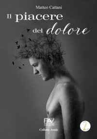 Immagine copertina libro Il piacere del dolore