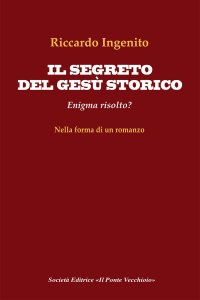 Immagine copertina libro Il segreto del Gesù storico. Enigma risolto?