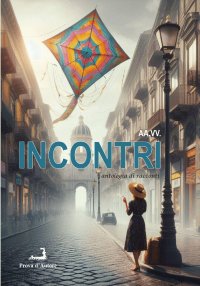 Immagine copertina libro Incontri. Antologia di racconti