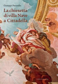 Immagine copertina libro La chiesetta di villa Nave a Cittadella