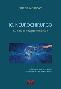 Immagine copertina libro Io, neurochirurgo. 50 anni di vita professionale