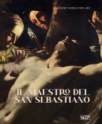 Immagine copertina libro Il Maestro del San Sebastiano. Ediz. multilingue
