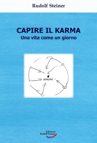 Immagine copertina libro Capire il karma. Una vita come un giorno
