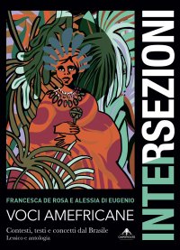 Immagine copertina libro Voci amefricane. Contesti, testi e concetti dal Brasile. Lessico e antologia