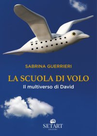 Immagine copertina libro La scuola di volo. Il multiverso di David