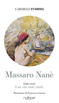 Immagine copertina libro Massaro Nanè. Una vita tante storie