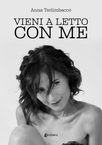Immagine copertina libro Vieni a letto con me