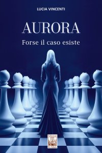 Immagine copertina libro Aurora. Forse il caso esiste