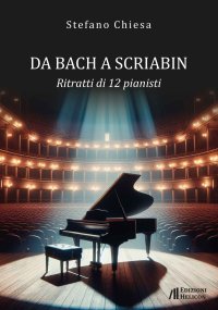 Immagine copertina libro Da Bach a Scriabin. Ritratti di 12 pianisti