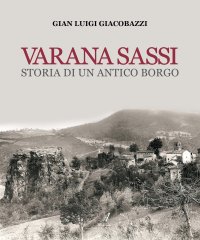 Immagine copertina libro Varana Sassi. Storia di un antico borgo