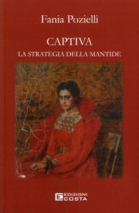 Immagine copertina libro Captiva. La strategia della mantide