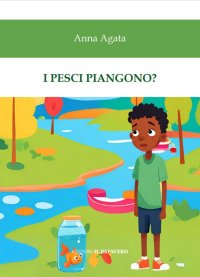 Immagine copertina libro I pesci piangono?