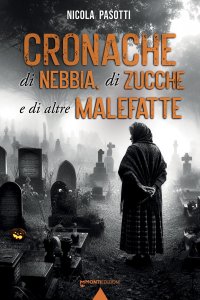 Immagine copertina libro Cronache di nebbia, di zucche e di altre malefatte