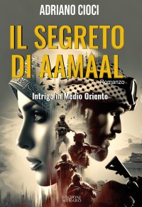 Immagine copertina libro Il segreto di Aamaal. Intrigo in Medio Oriente