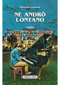 Immagine copertina libro Ne andrò lontano