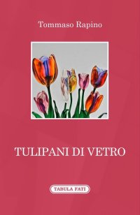 Immagine copertina libro Tulipani di vetro