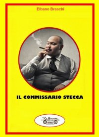 Immagine copertina libro Il commissario Stecca