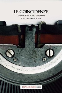 Immagine copertina libro Le coincidenze. Antologia del Premio letterario Nabokov 2023