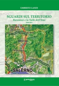 Immagine copertina libro Sguardi sul territorio. Baronissi e la Valle dell'Irno (2006-2012)