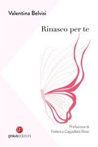 Immagine copertina libro Rinasco per te