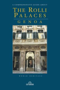 Immagine copertina libro The Rolli Palaces, Genoa. A comprehensive guide