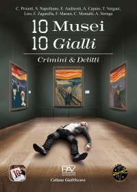 Immagine copertina libro 10 musei 10 gialli. Crimini & Delitti