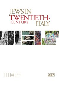 Immagine copertina libro Jews in Twentieth-Century Italy. Ediz. illustrata