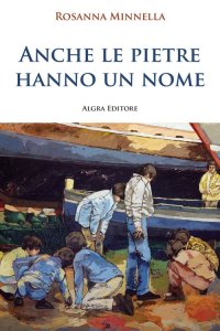 Immagine copertina libro Anche le pietre hanno un nome