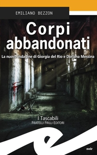 Immagine copertina libro Corpi abbandonati. La nuova indagine di Giorgia del Rio e Doriana Messina