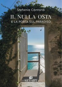 Immagine copertina libro Il nulla osta e La porta sul Paradiso