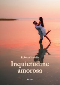 Immagine copertina libro Inquietudine amorosa
