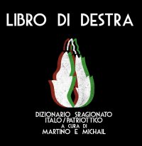 Immagine copertina libro Libro di Destra. Dizionario sragionato italo/patriottico