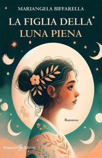 Immagine copertina libro La figlia della luna piena