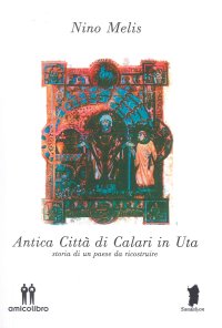 Immagine copertina libro Antica città di Calari in Uta. Storia di un paese da ricostruire