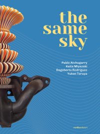 Immagine copertina libro The same sky. Catalogo della mostra (Diano Marina, 23 marzo-4 maggio 2024). Ediz. illustrata