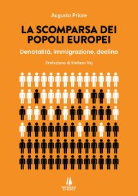 Immagine copertina libro La scomparsa dei popoli europei. Denatalità, immigrazione, declino