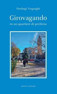 Immagine copertina libro Girovagando in un quartiere di periferia