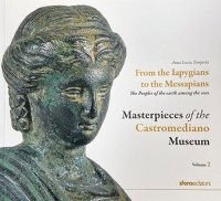 Immagine copertina libro Masterpieces of the Castromediano Museum. Vol. 2: From the Iapygians to the Messapians. The peoples of the earth among the seas