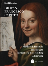 Immagine copertina libro Giovan Francesco Caroto. Ritratto di fanciullo con disegno-Portrait of a Boy Holding a Drawing. Ediz. a colori