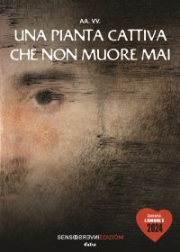 Immagine copertina libro Una pianta cattiva che non muore mai