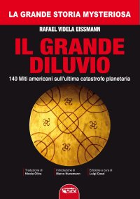 Immagine copertina libro Il grande diluvio. 140 miti americani sull'ultima catastrofe planetaria