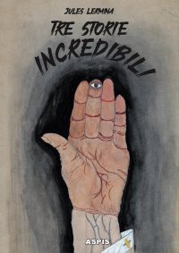 Immagine copertina libro Tre storie incredibili