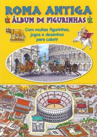 Immagine copertina libro Ancient Rome. Sticker album. Ediz. portoghese