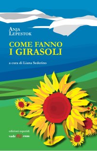 Immagine copertina libro Come fanno i girasoli