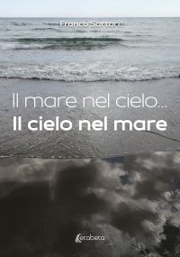 Immagine copertina libro Il mare nel cielo... Il cielo nel mare