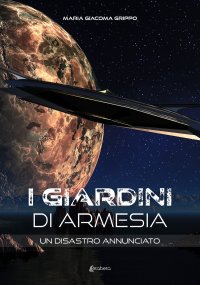 Immagine copertina libro Un disastro annunciato. I giardini di Armesia