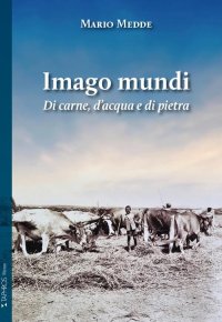 Immagine copertina libro Imago mundi. Di carne, d'acqua e di pietra