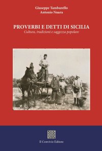 Immagine copertina libro Proverbi e detti di Sicilia. Cultura, tradizioni e saggezza popolare