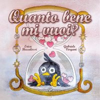 Immagine copertina libro Quanto bene mi vuoi? Ediz. a colori