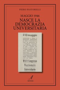 Immagine copertina libro Maggio 1946. Nasce la democrazia universitaria